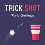 Trick Shot – World Challenge